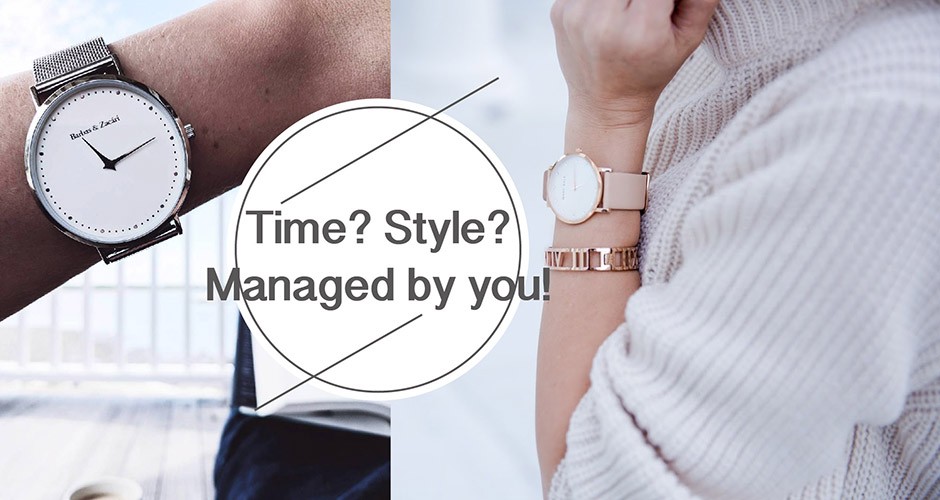 Time? Style? Managed by you!